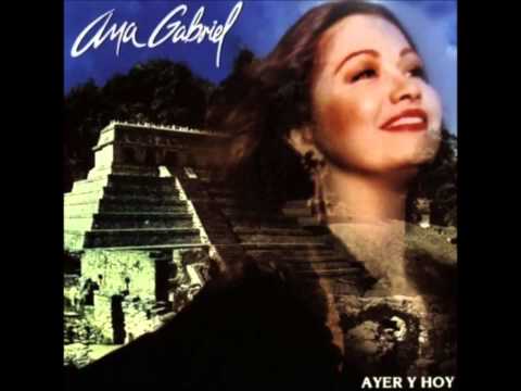 Текст песни Ana Gabriel - Mexico Lindo Y Querido/Cielito Lindo