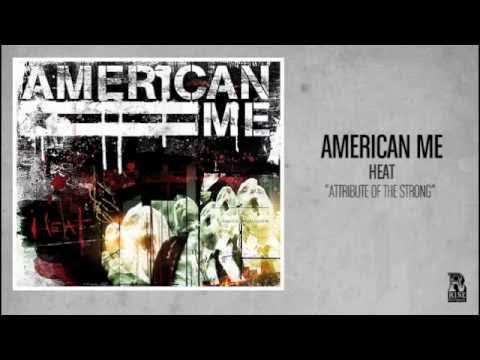 Текст песни American Me - Attribute Of The Strong