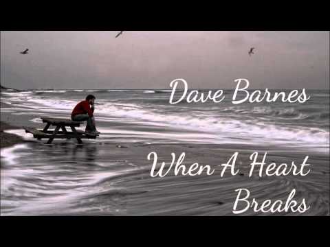 Текст песни Dave Barnes - When A Heart Breaks