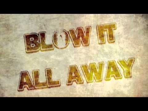 Текст песни  - Dance (Blow It All Away)