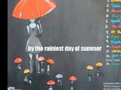 Текст песни  - Rainiest Day Of Summer