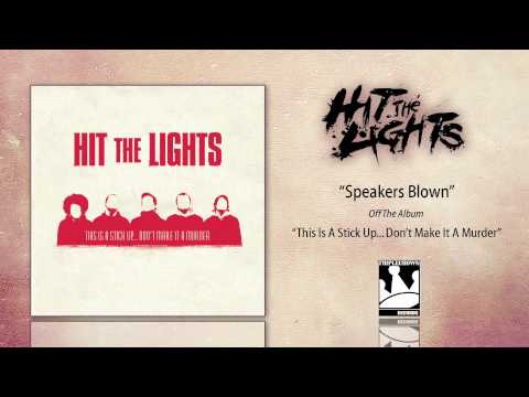 Текст песни Hit The Lights - Speakers Blown