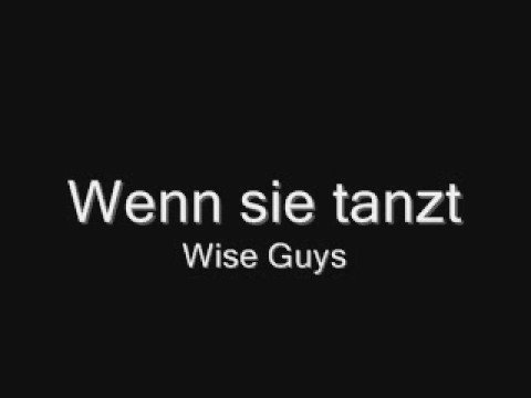 Текст песни Wise Guys - Wenn sie tanzt