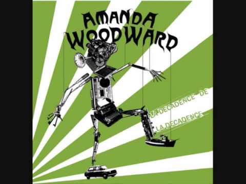 Текст песни Amanda Woodward - La Decadence De La Decadence