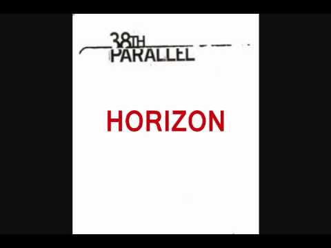 Текст песни 38th Parallel - Horizon