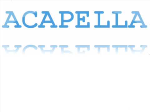 Текст песни Acappella - Begins