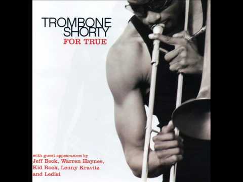 Текст песни Trombone Shorty - The Craziest Thing