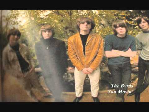 Текст песни The Byrds - You Movin