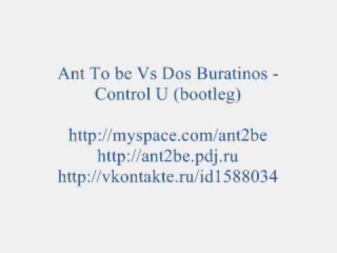 Текст песни Ant To be vs Dos Buratinos - CTRL U