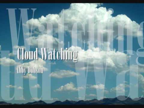 Текст песни Abby Dobson - Cloud Watching