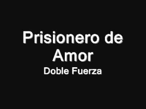 Текст песни  - Prisionero De Amor