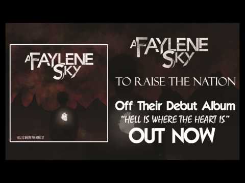 Текст песни A Faylene Sky - To Raise The Nation