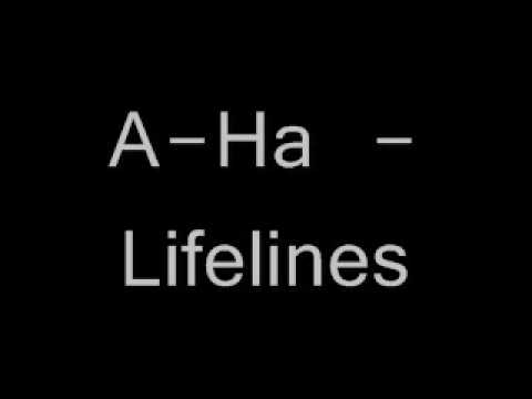 Текст песни A-ha - Lifelines Lifelines-