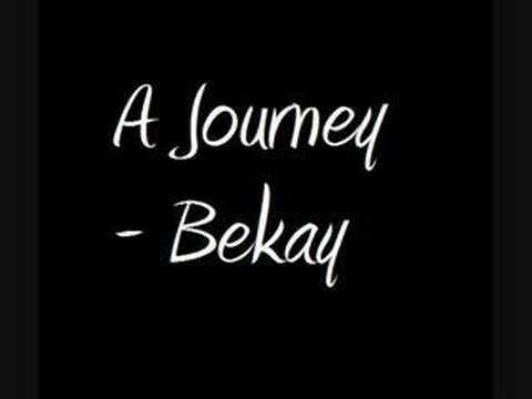 Текст песни Bekay - A Journey
