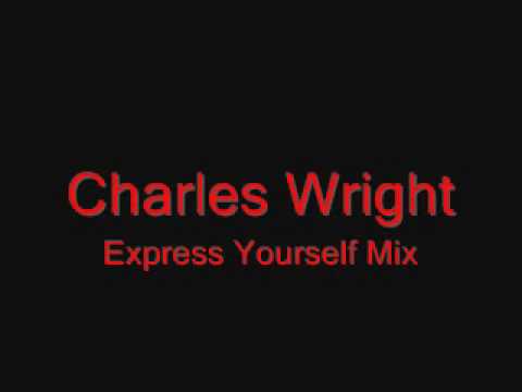 Клип  - Charles Wright - Express Yourself