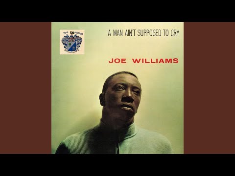 Текст песни Joe Williams - A Man Ain